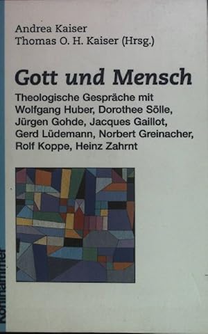 Seller image for Gott und Mensch : theologische Gesprche mit Wolfgang Huber, Dorothee Slle, Jrgen Gohde, Jacques Gaillot, Gerd Ldemann, Norbert Greinacher, Rolf Koppe, Heinz Zahrnt. for sale by books4less (Versandantiquariat Petra Gros GmbH & Co. KG)