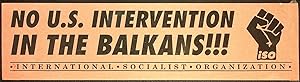 Bumper Sticker: No U.S. Intervention in the Balkans!!!