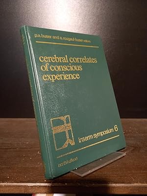 Imagen del vendedor de Cerebral Correlates of Conscious Experience. Proceedings of an International Symposium on Cerebral Correlates of Conscious Experience, held in France on 2-8 August 1977. a la venta por Antiquariat Kretzer