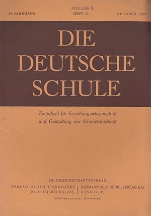 Imagen del vendedor de Die deutsche Schule Heft 10/1957 (49. Jahrgang) Zeitschrift fr Erziehungswissenschaft und Gestaltung der Schulwirklichkeit a la venta por Versandantiquariat Nussbaum