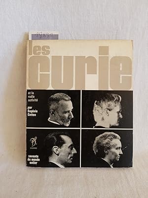 Les Curie et la radioactivité. (= savants du monde entier, 14).