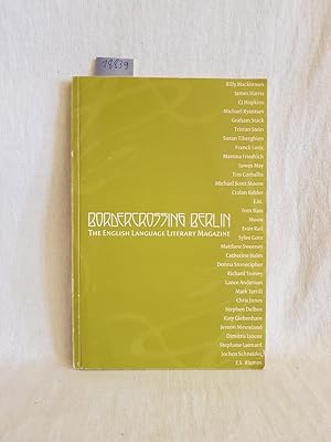 Imagen del vendedor de Bordercrossing Berlin: The English Language Literary Magazine, 1. Jahrgang (2006), Nummer 1. a la venta por Versandantiquariat Waffel-Schrder