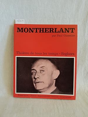 Imagen del vendedor de Montherlant: Textes de Montherlant - Points de vue critiques - Tmoignages - Chronologie - Bibliographie - Illustrations. (= Thtre de tous les temps, 29). a la venta por Versandantiquariat Waffel-Schrder