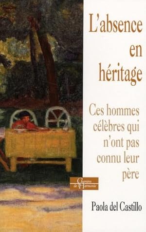 Image du vendeur pour L'absence en hritage mis en vente par Chapitre.com : livres et presse ancienne