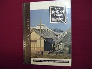 Seller image for The RGS Story. Signed by the authors. Rio Grande Southern. Volume II. Telluride, Pandora and the Mines Above. for sale by BookMine