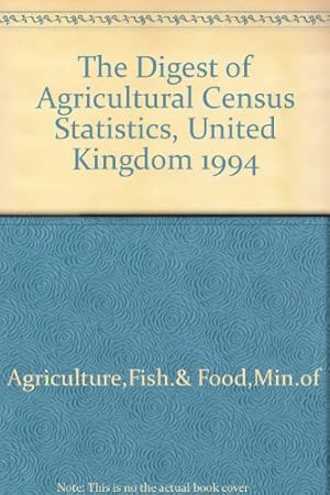 Seller image for The Digest of Agricultural Census Statistics, United Kingdom 1994 for sale by WeBuyBooks