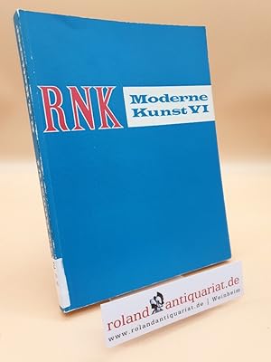 Immagine del venditore per RNK Moderne Kunst VI 6 venduto da Roland Antiquariat UG haftungsbeschrnkt