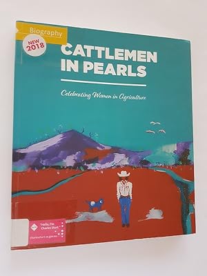 Bild des Verkufers fr Cattlemen in Pearls : Celebrating Women in Agriculture zum Verkauf von masted books