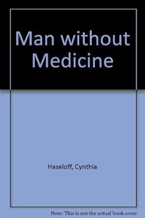 Seller image for Man Without Medicine for sale by WeBuyBooks