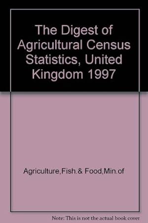 Bild des Verkufers fr The digest of agricultural census statistics: United Kingdom 1997 zum Verkauf von WeBuyBooks