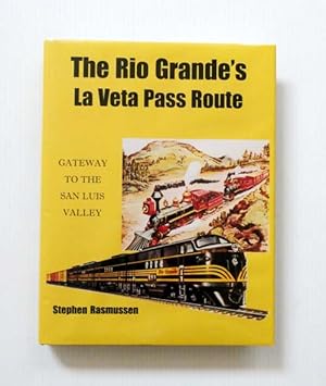 Immagine del venditore per The Rio Grande's La Veta Pass Route Gateway to the San Luis Valley venduto da Adelaide Booksellers