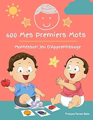 Seller image for 600 Mes Premiers Mots Montessori Jeu D'Apprentissage Franais Persan Bebe: Collector cartes pour apprendre lalphabet, animaux, nombres, formes . ducatifs pour Les bbs et Les Tout-Petits for sale by WeBuyBooks