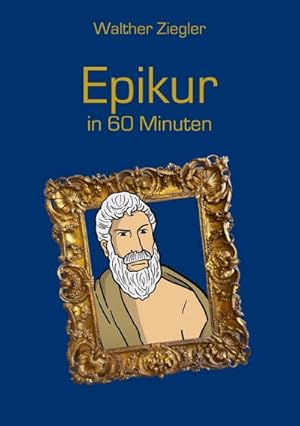 Bild des Verkufers fr Epikur in 60 Minuten zum Verkauf von Smartbuy