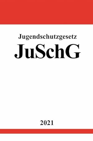 Imagen del vendedor de Jugendschutzgesetz (JuSchG) : DE a la venta por Smartbuy