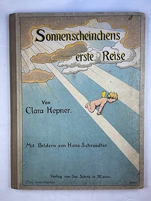 Sonnenscheinchens erste Reise. Scholz' Künstler-Bilderbücher Nr. 467.