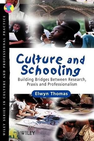 Bild des Verkufers fr Culture & Schooling - Building Bridges Between Research, Praxis & Professionalism zum Verkauf von WeBuyBooks