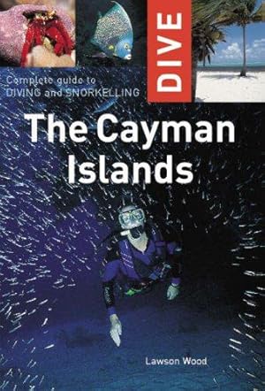 Bild des Verkufers fr Complete Guide to Diving and Snorkelling the Cayman Islands (Dive) zum Verkauf von WeBuyBooks