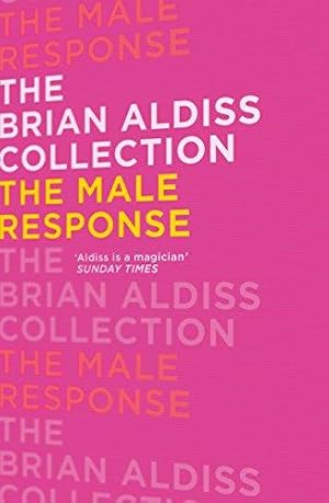 Seller image for The Male Response (The Brian Aldiss Collection) for sale by WeBuyBooks