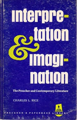 Interpretation & Imagination: The Preacher and Contemporary Literature