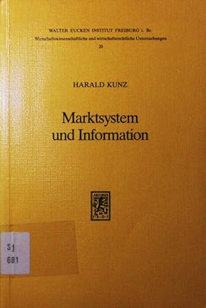 Image du vendeur pour Marktsystem und Information. "konstitutionelle Unwissenheit" als Quelle von "Ordnung". mis en vente par Antiquariat Bookfarm