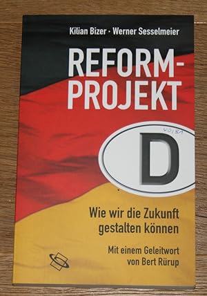 Seller image for Reformprojekt D: wie wir die Zukunft gestalten knnen. for sale by Antiquariat Gallenberger