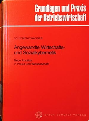 Seller image for Angewandte Wirtschafts- und Sozialkybernetik. neue Anstze in Praxis u. Wissenschaft. for sale by Antiquariat Bookfarm