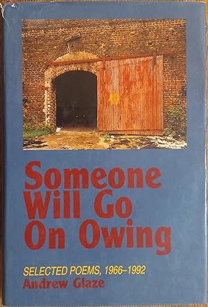 Seller image for Someone Will Go On Owing: Selected Poems, 1966-1992 for sale by The Book House, Inc.  - St. Louis