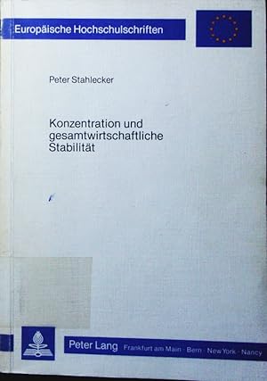 Seller image for Konzentration und gesamtwirtschaftliche Stabilitt. eine theoretische und empirische Analyse. for sale by Antiquariat Bookfarm