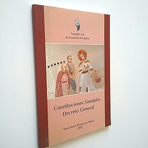 Constituciones sinodales. Decreto General (III Sínodo diocesano de Madrid, 2005)