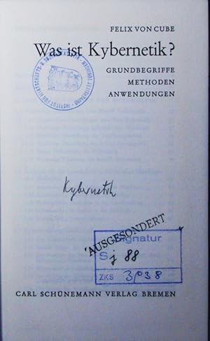 Bild des Verkufers fr Was ist Kybernetik? Grundbegriffe, Methoden, Anwendungen. zum Verkauf von Antiquariat Bookfarm