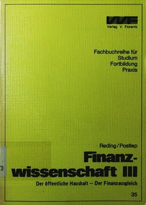 Seller image for Finanzwissenschaft. - 3. Der ffentliche Haushalt - der Finanzausgleich. for sale by Antiquariat Bookfarm