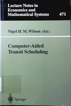 Seller image for Computer aided transit scheduling. proceedings, Cambridge, MA, USA, August 1997 , [. papers presented at the seventh International Workshop on Computer-Aided Scheduling of Public Transport, which was held at the Massachusetts Institute of Technology from August 5th to 8th, 1997]. for sale by Antiquariat Bookfarm