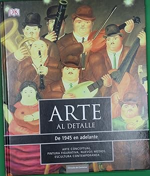 Imagen del vendedor de Arte al detalle : de 1945 en adelante : arte conceptual, pintura figurativa a la venta por Librera Alonso Quijano