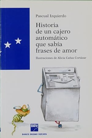 Imagen del vendedor de Historia de un cajero automtico que saba frases de amor a la venta por Librera Alonso Quijano