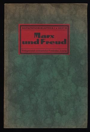 Marx und Freud : Neue Wege in der Weltanschauung und Ethik der Freidenker.