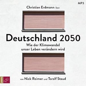 Bild des Verkäufers für Deutschland 2050, 2 Audio-CD, 2 MP3 : Wie der Klimawandel unser Leben verändern wird zum Verkauf von AHA-BUCH GmbH