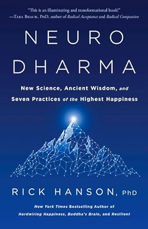 Seller image for Neurodharma : New Science, Ancient Wisdom, and Seven Practices of the Highest Happiness for sale by GreatBookPrices