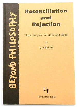 Imagen del vendedor de Beyond Philosophy - Reconciliation and Rejection: Three Essays on Aristotle and Hegel a la venta por PsychoBabel & Skoob Books