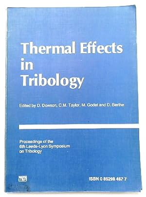 Thermal Effects in Tribology: Proceedings of the 6th Leeds-Lyon Symposium on Tribology