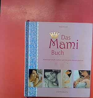 Seller image for Das Mami Buch , Schwangerschaft Geburt und die zehn Monate danach for sale by biblion2