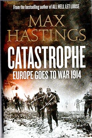 Imagen del vendedor de Catastrophe: Europe Goes to War 1914 a la venta por Michael Moons Bookshop, PBFA