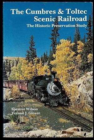 Seller image for The Cumbres and Toltec Scenic Railroad: The Historic Preservation Study for sale by Lazy Letters Books