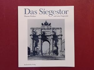 Bild des Verkufers fr Das Siegestor und seine Fragmente. Mit Beitrgen von Richard Bauer und Hans Senninger. zum Verkauf von Wissenschaftliches Antiquariat Zorn