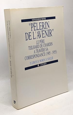 Bild des Verkufers fr Le plerin de l'avenir teilhart de chardin zum Verkauf von crealivres