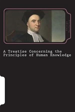 Bild des Verkufers fr A Treatise Concerning the Principles of Human Knowledge zum Verkauf von GreatBookPrices