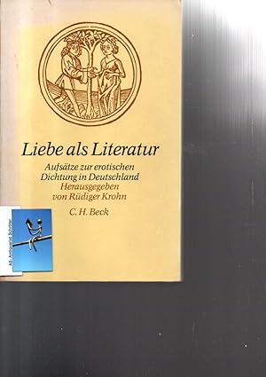 Bild des Verkufers fr Liebe als Literatur. Aufstze zur erotischen Dichtung in Deutschland. [signiert, signed, Anmerkungen von Peter Wapnewski]. Mit einer nur in diesem Exemplar eingebundenen Seite "Das Buch gehrt dem Lehrer. Viel zu spt / ganz verkehrt / falsch besetzt. Hier ist, lieber verehrter Herr Wapnewski, nun endlich das allererste Exemplar Ihrer Festschrift - mit der Bitte um Nachsicht und um freundliche Aufnahme sowie mit allen guten Wnschen berreicht von einigen Freunden und Kollegen. Der Herausgeber Karlsruhe, Frhjahr 1983". zum Verkauf von Antiquariat Schrter -Uta-Janine Strmer