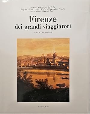 Bild des Verkufers fr Firenze dei grandi viaggiatori zum Verkauf von Studio Bibliografico Marini