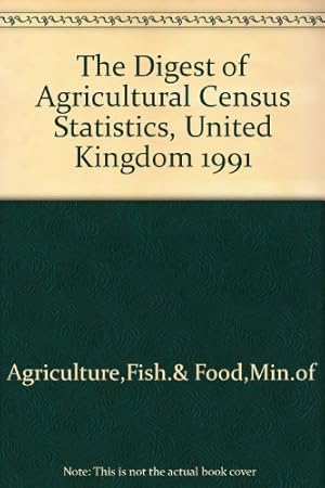 Seller image for The Digest of Agricultural Census Statistics, United Kingdom 1991 for sale by WeBuyBooks