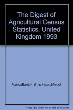 Seller image for The Digest of Agricultural Census Statistics, United Kingdom 1993 for sale by WeBuyBooks