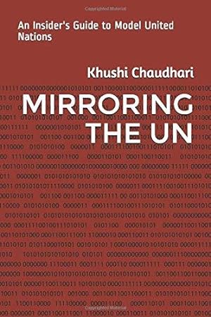 Seller image for Mirroring the UN: An Insider's Guide to Model United Nations for sale by WeBuyBooks